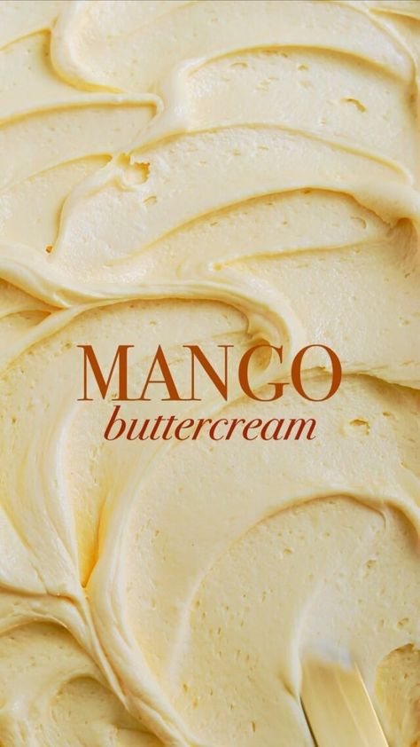 Pina Colada Buttercream, Horchata Buttercream Frosting, Mango Flavored Cake, Mango Buttercream Frosting, Flavored Buttercream Frosting Recipe, Indian Buttercream Recipe, Flavored Frosting Recipes, Indian Buttercream, Mango Frosting Recipe