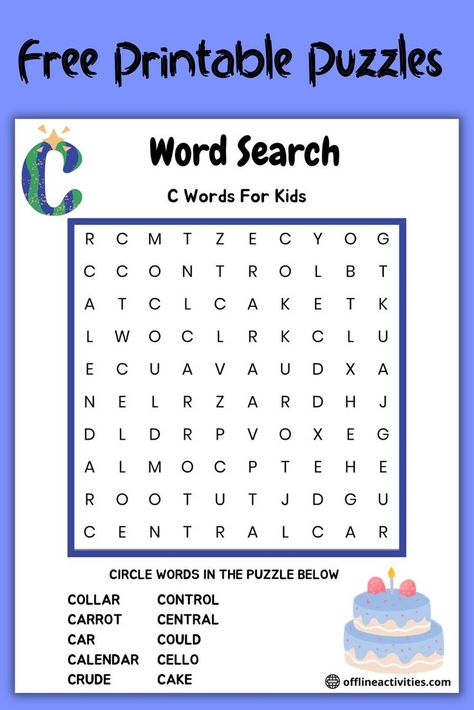 One simple but effective way to teach C words is with a word search. Give your child a list of C words and challenge them to find all the words hidden in the grid. As they scan the letters, they'll start to recognize the patterns and shapes of these words, making them easier to remember. search word puzzles games for kids | brain games for kids printables word puzzles | Kids Brain Games, C Words, Brain Games For Kids, Word Search For Kids, Word Puzzle Games, Free Printable Puzzles, Printable Puzzles For Kids, Kids Printables, Puzzle Games For Kids