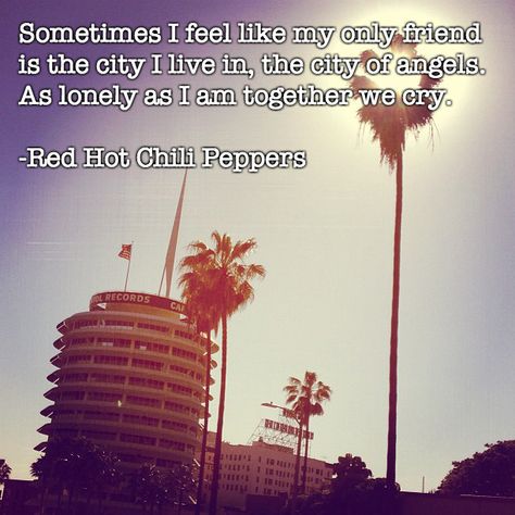 16 Famous Quotes That Perfectly Capture Los Angeles Los Angeles Quotes, Los Angeles Quote, Quotes From Songs, California Quotes, Vision Board Kit, Most Famous Quotes, 10th Quotes, California Love, Red Hot Chili Peppers