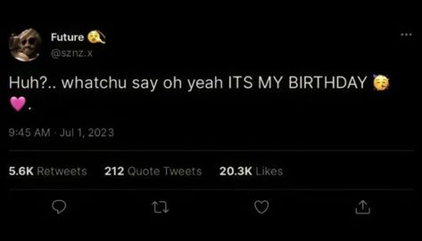 My Birthday On The Way Tweets, My Birthday Tomorrow Tweets, Happy Birthday Twitter Quotes, Twitter Birthday Quotes, Quotes About My Birthday, If Your Reading This It’s My Birthday, It’s My Birthday Tweet, Birthday Quotes Twitter, It’s My Birthday Quotes Twitter