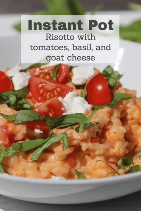 Risotto Instant Pot, Goat Cheese Risotto, Instant Pot Risotto, Tomatoes In Pots, Cheese Risotto, Vegetarian Gluten Free, Grow Tomatoes, Summer Cooking, Tomato Basil