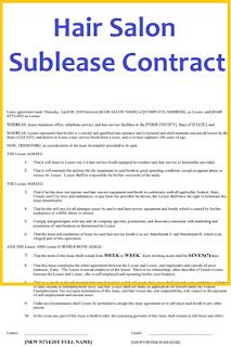 Hair Salon Sublease agreement contract Find here an example of simple printable Hair Salon Sublease Contract in pdf format, for free download.Extract :Lease agreement made Thursday, April 08, 2010 between [HAIR SALON NAME] of [COMPLETE ADDRESS], as Lessor, and [HAIR STYLIST] as Lessee.WHEREAS, lessor maintains office, telephone service, and hair service facilities in the [YOUR COUNTY] #house #homes #home #rent #pdf #download #houserent #agreement #template Office Telephone, Wedding Photography Contract Template, Room Rental Agreement, Cleaning Contracts, Wedding Photography Contract, Rent To Own Homes, Real Estate Forms, Rental Agreement Templates, Easy Loans