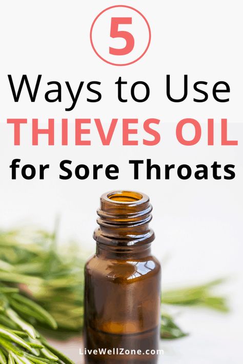 5 Tips On How To Use Thieves Oil For Sore Throat (with Recipes!) Young Living Sore Throat, Oil For Sore Throat, Essential Oils For Sore Throat, Throat Relief, Oils For Sore Throat, For Sore Throat, Essential Oils Focus, Sore Throat Relief, Essential Oil Usage