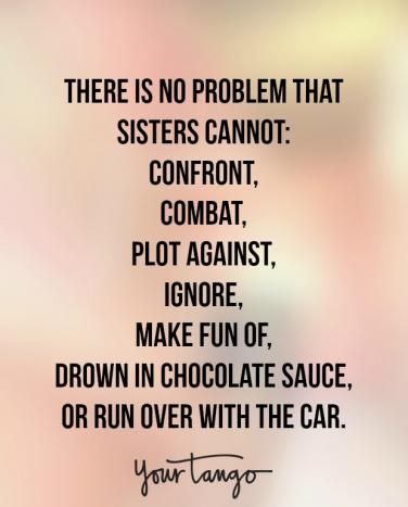 There is nothing sisters cannot do when faced against a common enemy. Sisterhood Quotes, Crazy Relationship, Son Birthday Quotes, Little Sister Quotes, Sister Love Quotes, Sister Quotes Funny, Crazy Sister, Sisters Quotes, Sister Birthday Quotes