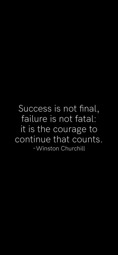 Success is not final, failure is not fatal: it is the courage to continue that counts. -Winston Churchill   From the Motivation app: http://itunes.apple.com/app/id876080126?pt=119655832&ct=Share Success Is Not Final Quote, Finals Quote, Failure Is Not Fatal, Success Is Not Final, Motivation App, Winston Churchill, Self Love Quotes, Churchill, Self Love