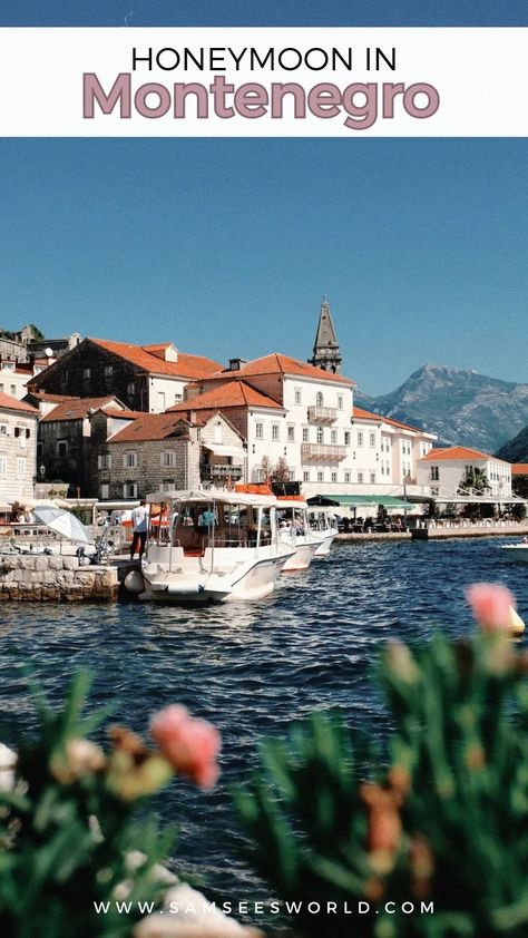 Honeymoon in Montenegro | 2025 Guide - SSW. Montenegro Travel, Serbia Travel, Slovenia Travel, Balkans Travel, Croatia Travel, Perfect Love, Medieval Town, Honeymoon Destinations, European Travel