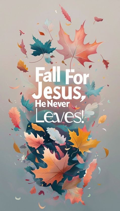 Jesus Never Leaves Tumbler Wrap JPG image you can resize to fit any tumbler Fall For Jesus, Bible Verse Background, Christian Bible Quotes, Never Leave You, Morning Inspirational Quotes, Digital Drawings, Lord And Savior, Christian Quotes Inspirational, Bible Encouragement