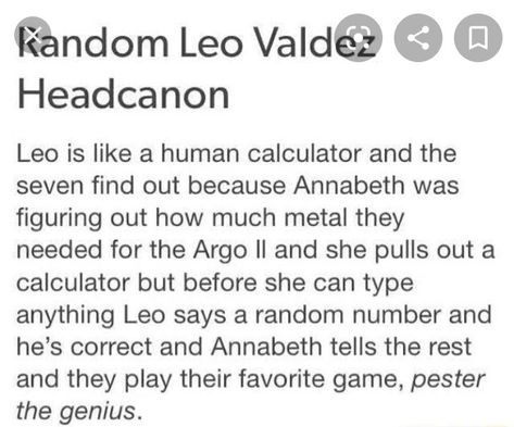 Valgrace Headcanons, Leo Valdez Headcanon, Pjo Headcanons, Funny Mean Quotes, Greek Memes, Percy Jackson Head Canon, Percy Jackson Cast, Pjo Hoo, Peter Johnson