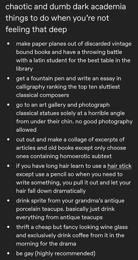 How To Be Chaotic Academia, Dark Academia Things To Do When Bored, Dark Academia Story Ideas, Horror Academia Aesthetic, Academia Gift Ideas, Feral Academia, Dark Academia Ideas, Dark Academia Tumblr, Dark Academia Things