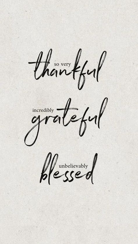 Thank God Tattoo Words, Thankful Grateful Blessed Tattoo, Gratitude Tattoos For Women, I Am Blessed Tattoo, Grateful Thankful Blessed Wallpaper, Thankful Blessed Grateful, Gratitude Word Art, Thankfully Quotes Grateful, Up And Grateful Quotes