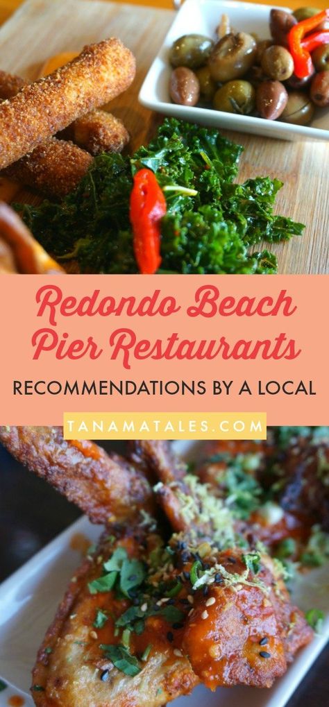 Best Redondo Beach Pier Restaurants - Tanama Tales Redondo Beach Pier, Redondo Beach California, Beach Cities, Travel Foodie, Best Street Food, California Travel Road Trips, Redondo Beach, This City, Travel Collection