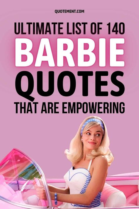 Ultimate List Of 140 Barbie Quotes That Are Empowering Barbie Can Be Anything, Ken Puns Barbie, Barbie Themed Christmas Party, Quotes From The Barbie Movie, Barbie Senior Quotes, Everything Barbie, Barbie 2023 Quotes, This Barbie Is Template 2023, Barbie Movie Quotes Inspirational