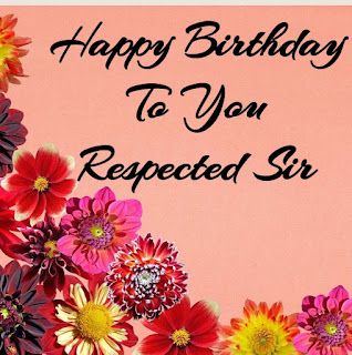 Happy Birthday Sir Wishes Quotes, Happy Birthday Sir Images, Happy Birthday Sir Wishes, Birthday Wishes For Sir, Happy Birthday Teacher Wishes, Happy Birthday Dear Husband, Happy Birthday Teacher, Birthday Images For Men, Happy Birthday Sir