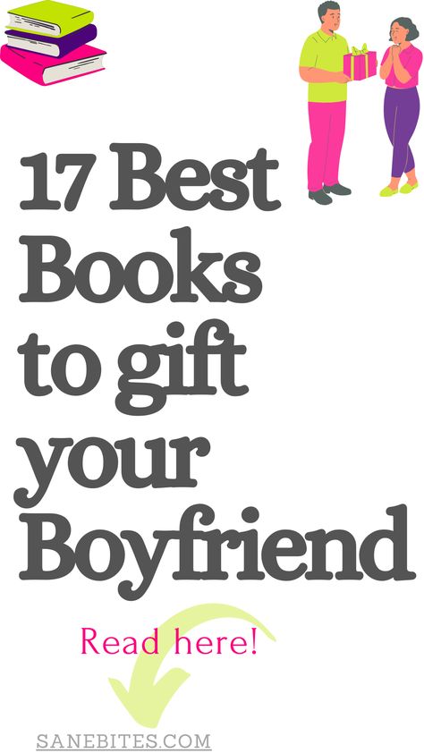 Looking for the best book to impress your boyfriend? Here is your list! #books #boyfriendgifts #gifts #boyfriend #bookgift Book Gift For Boyfriend, Book To Gift Your Boyfriend, Books To Gift Your Boyfriend, Books For Your Boyfriend Gift Ideas, Books For Boyfriend, Books To Read With Your Boyfriend, Protective Boyfriend Books, Books To Gift Your Girlfriend, Novels To Gift Your Best Friend