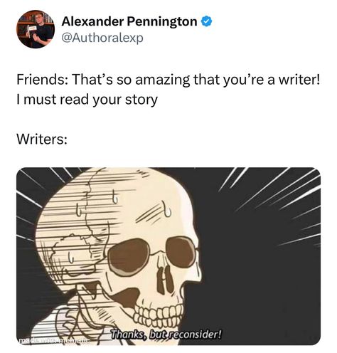 Reconsider - Writers Write Painting Humor, Successful Writer, Shadow Wizard, Money Gang, Writer Problems, Writer Memes, Writing Aesthetic, Writer Humor, Writing Humor