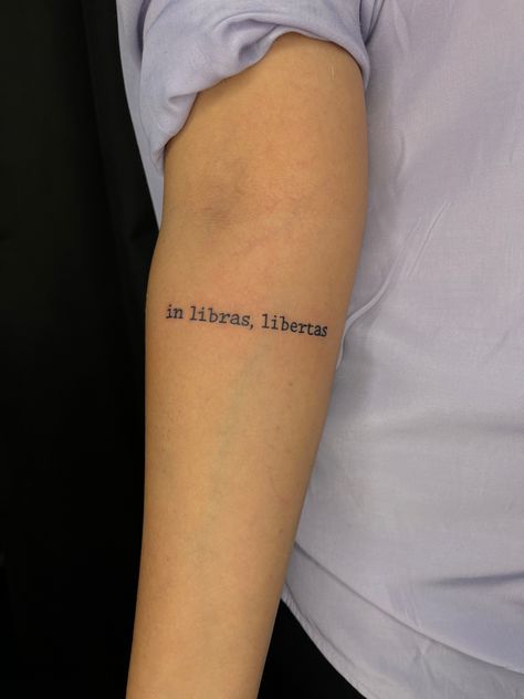 in libras libertas tattoo. meaning: in books (there is) freedom. meaningful arm tattoo. text tattoo In Libras Libertas Tattoo, Libertas Tattoos, Librarian Tattoo, 2024 Tattoo, Book Tattoo, Life Choices, Future Life, Fun Stuff, Tattoos