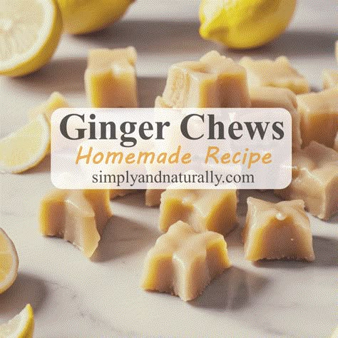 How To Make Ginger Chews, Ginger Chews For Nausea, Homemade Ginger Chews, Diy Ginger Chews, Homemade Ginger Candy, Ginger Chews Benefits, Ginger Candy Recipe Homemade, Ginger Chews Recipe, Ginger Root Recipes