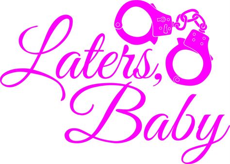 Baby Decals, Laters Baby, Sassy Women, This Kind Of Love, Fifty Shades Freed, Fifty Shades Darker, Shades Of Gray, 50 Shades Of Grey, Christian Grey