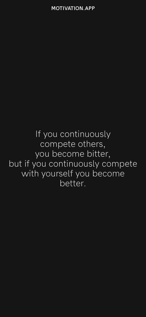 People Who Compete With You Quotes, Compete With Yourself Quotes, Competing With Yourself Quotes, Radiant Quotes, Compete With Yourself, Motivation App, Psychology Quotes, Become Better, Cute Emoji Wallpaper