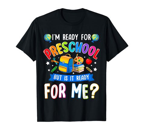 PRICES MAY VARY. Get your little one ready for preschool with our adorable "I'm Ready For Preschool But Is It Ready For Me" tee, perfect for the first day of school! "I'm Ready For Preschool But Is It Ready For Me" perfect for kids girls & boys make a statement on their first day of preschool with our fun and unique back to school tee. Lightweight, Classic fit, Double-needle sleeve and bottom hem Ready For Preschool, First Day Of Preschool, School First Day, School Tees, Im Ready, Fashion Toys, Kids Luggage, Luxury Store, Baby Games