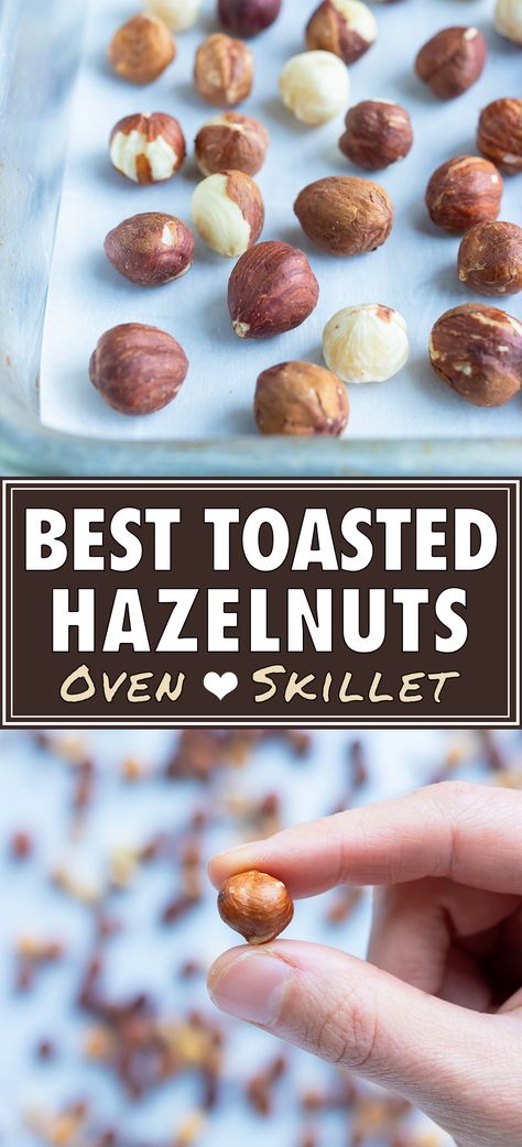 Make the BEST toasted hazelnuts in the oven or the skillet. Then use them in your favorite salads, eat as a snack, or to make a delicious chocolate spread. This easy how-to makes nutty, golden, and crisp hazenuts. Peeling the hazelnuts is easier than you think too! #toasted #oven #roast #hazelnuts #nuts How To Roast Hazelnuts In The Oven, Toasted Hazelnuts Recipe, How To Roast Nuts In The Oven, Roasted Hazelnuts How To, Roasting Hazelnuts In Oven, How To Roast Hazelnuts Recipe, Hazel Nuts Recipes, Roasted Hazelnut Recipes, Hazel Nut Recipes