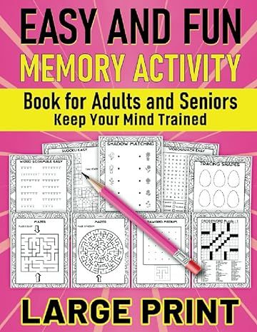 Easy and Fun Memory Activity Book for Adults and Seniors: Large print, relax and increse your brain, maind workouts activity book for dementia and neurodegenerative diseases, simple games Memory Games For Adults, Memory Games For Seniors, Memory Care Activities, Brain Teasers For Adults, Memory Activities, Elderly Activities, Short Term Memory, Memory Care, Brain Games