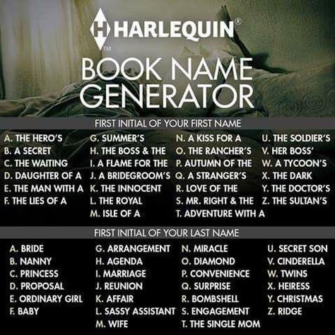 Harlequin book name generator :D Random Book Title Generator, Fantasy Book Title Generator, Name Generator Character, Book Name Generator, Book Title Ideas Inspiration, Anime Name Generator, Story Title Generator, Story Name Generator, City Name Generator