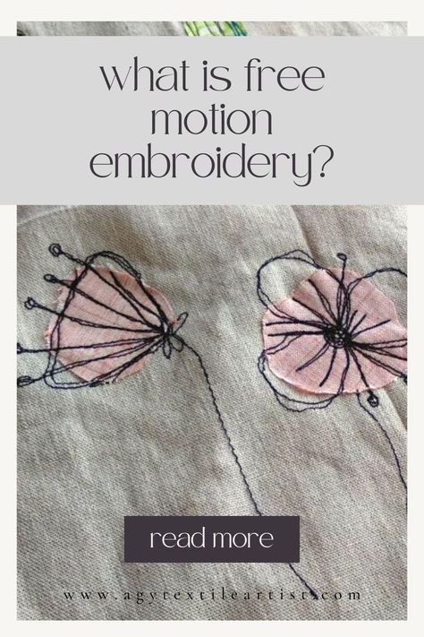 What is Free Motion Embroidery? — Agy Textile Artist Freehand Machine Embroidery Textile Art, Free Motion Applique Tutorial, Free Motion Stitching Art, Freehand Sewing Machine Embroidery, Free Motion Sewing Ideas, Cute Machine Embroidery Designs, Freemotion Embroidery Tutorials, Free Motion Stitching, Applique Art Textile Artists