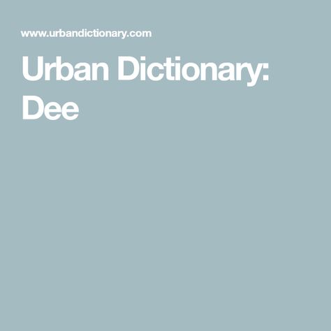 Urban Dictionary: Dee Native American Words, Good Morals, Burning Bridges, How To Move Forward, Urban Dictionary, Feeling Insecure, Always Smile, Word Of The Day, Live Long