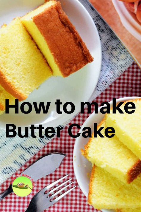 Complete guide- How to make the best butter cake