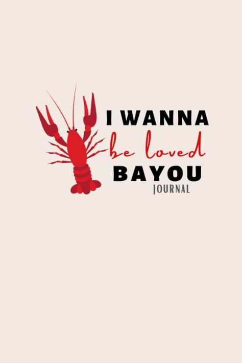 How To Draw A Crawfish Step By Step, Crawfish Logo Design, Cajun Tattoo Ideas, Crawfish Quotes, Crawfish Art, I Wanna Be Loved, Cajun Cooking, Unique Journals, Sign Ideas