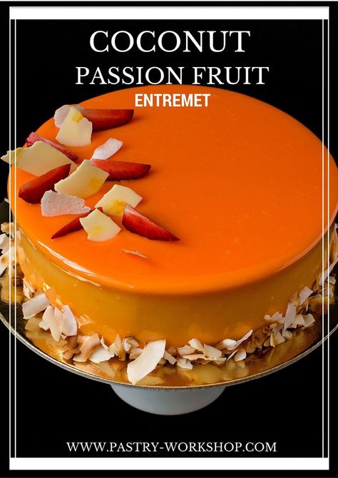 Passion Fruit Entremet, Pastry Workshop, Entremet Recipe, Fancy Desserts, Coconut Lime, Mousse Cake, Eclairs, Food Cakes, Passion Fruit