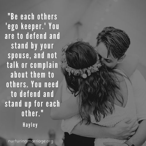 Be each other's 'ego keeper.' You are to defend and stand by your spouse, and not talk or complain about them to others. You need to defend and stand up for each other. Marriage quotes heaven over here! Protect Your Spouse Quotes, Sticking Up For Your Spouse Quotes, Not Standing Up For Your Wife, Stand By Your Man Quotes, Standing Up For Your Spouse Quotes, Stand By You Quotes, Defending Your Spouse, Kingdom Spouse Quotes, Protect Your Marriage Quotes