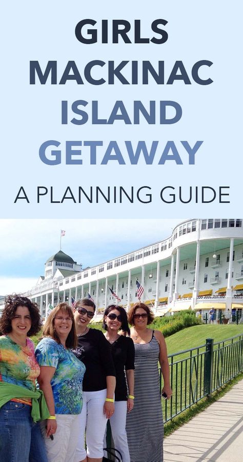 Mackinac Island Girls’ Trip: Everything You Need to Know Michigan Travel Destinations, Girls Trip Ideas, Mackinaw Island, Sister Trip, Moms 60th, Plan A Vacation, Mackinac Island Michigan, Michigan Girl, Family Travel Ideas