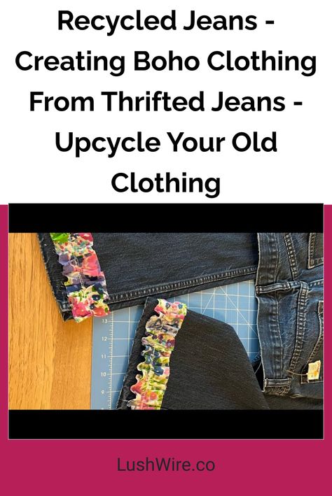 Recycled Jeans - Creating Boho Clothing From Thrifted Jeans - Upcycle Your Old Clothing Handmade Bohemian Denim Bottoms, Hippie Style Upcycled Denim Bottoms, Everyday Wide-leg Flare Jeans In Recycled Denim, Upcycle Jeans With Crochet, Jeans Diy Upcycle, Bohemian Reworked Denim Jeans, Jeans Upcycle, Boho Jeans, Diy Clothes Life Hacks