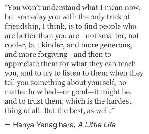 ~ A Little Life Quotes Hanya Yanagihara, A Little Life Quotes, Hanya Yanagihara, A Little Life Book, For Journal, Little Life, Pink Carpet, A Little Life, New Year's Eve Party