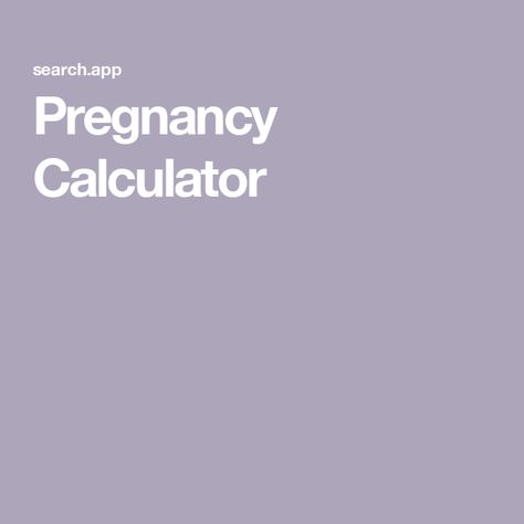 Pregnancy Calculator Conception Date, Gestational Hypertension, Preterm Labor, Pregnancy Calculator, Pregnancy Weight Gain, Home Pregnancy Test, Amniotic Fluid, Exercise During Pregnancy, Fetal Development