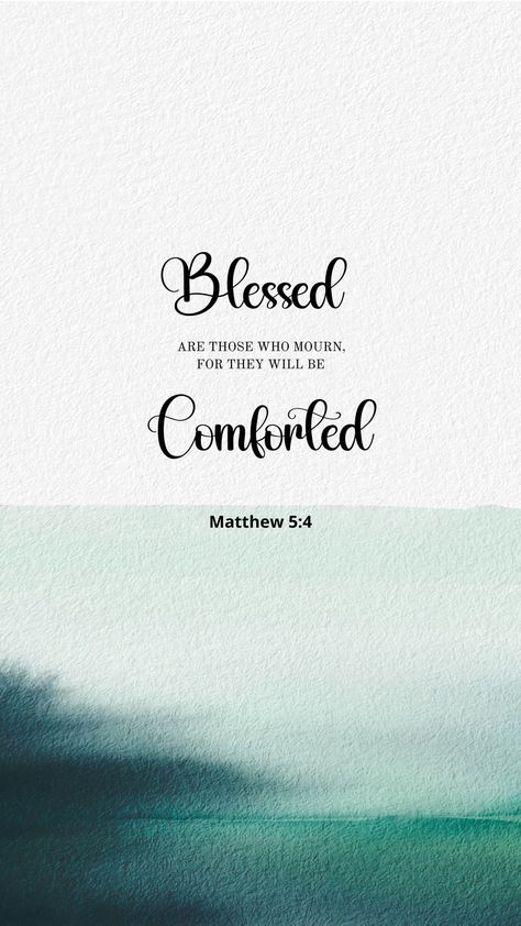 Bible Verse Matthew 5:4 NIV Matthew 5 4, Bible Verse Matthew, Blessed Are Those, Inspirational Bible Quotes, Bible Inspiration, Bible Quotes, Bible Verse, Bible Verses, Bible