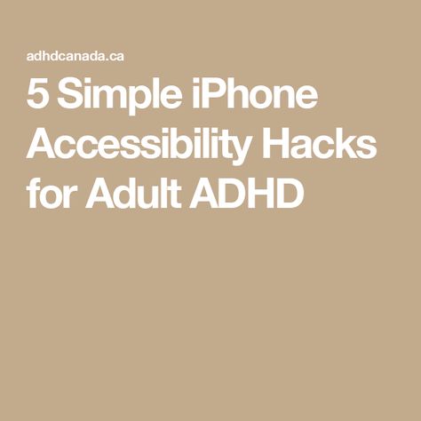 5 Simple iPhone Accessibility Hacks for Adult ADHD Adulting Hacks, Tech Hacks, Unlock Iphone, Iphone Hacks, How To Set Up, Iphone