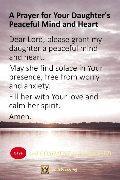 A Prayer for Your Daughter's Peaceful Mind and Heart Praying For Your Daughter, Praying For Daughter, Prayers For College Daughter, Prayers For Daughters Relationships, Prayer For Daughters Health, Prayers For Teenage Daughter, Prayer For My Daughter Healing, Prayer For Daughter Encouragement, Prayer For Daughters