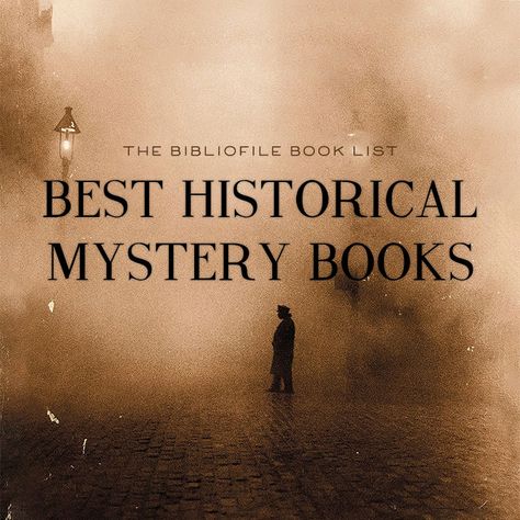 25 Best Historical Mystery Books - The Bibliofile Christian Mystery Books, Mystery Books Worth Reading, Best Mystery Novels, Historical Mystery Books, Fiction Books For Kids, Best Mystery Books, Best Historical Fiction Books, Supernatural Books, Best Historical Fiction