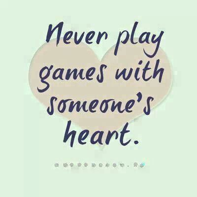 Don't play games Sometimes Quotes, Dont Play, Game Quotes, Love Hurts, Famous Quotes, Happy Quotes, The Words, Beautiful Words, A Heart