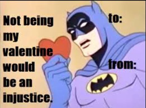 Batman Pick Up Lines, Batman Valentine Ideas, Batman Valentines Cards, Batman Promposal, Valentines Cards Tumblr, Batman Valentine, Valentines Day Cards Tumblr, Funny Valentines Cards For Friends, Meme Valentines Cards