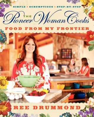 The Pioneer Woman Cooks: Food from My Frontier by Ree Drummond Pioneer Woman Cookbook, Food For The Gods, The Pioneer Woman Cooks, Woman Cooking, Pioneer Women Cooks, Pioneer Woman Ree Drummond, Glazed Doughnuts, Pioneer Woman Kitchen, Perfect Pancakes