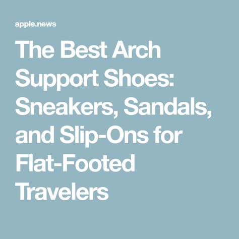 Flat Shoes With Arch Support, Shoes With Arch Support, Arch Support Sandals, Arch Support Shoes, Fall Flats, Comfortable Sneakers, Slip Ons, Arch Support, Shoes Flats