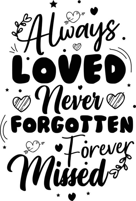 Always loved never forgotten forever missed. 4th of July American independent day t-shirt design. memorial Day t-shirt design Sublimation Memorial Ideas, Memorial Shirt Ideas, Memorial Shirts, Always Loved Never Forgotten, Memorial Design, Independent Day, Memorial Ideas, Sew Projects, Memory Shirts