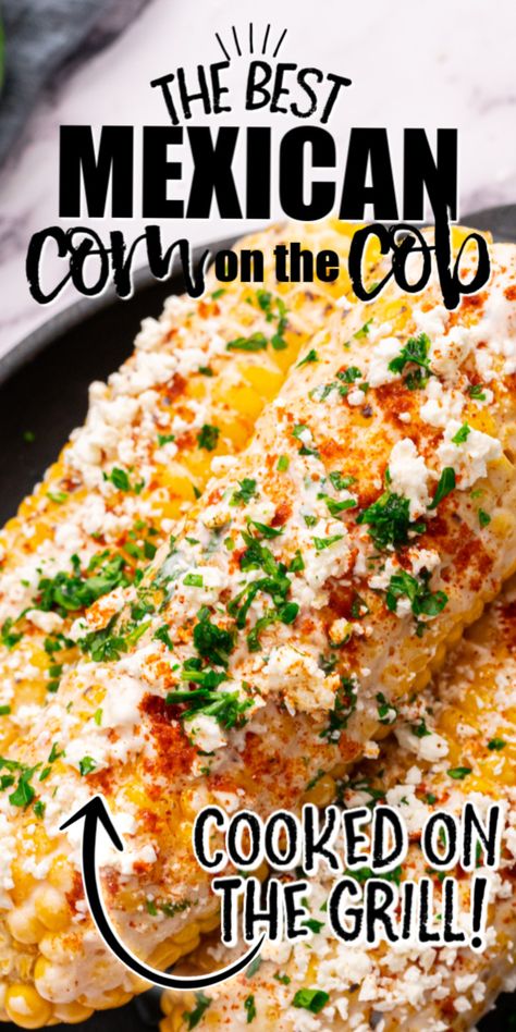 Bbq Corn On The Cob, Roasted Sweet Corn, Mexican Corn On The Cob, Elote Recipe, Grilled Sweet Corn, Mexican Street Corn Recipe, Bbq Corn, Street Corn Recipe, Mexican Crema