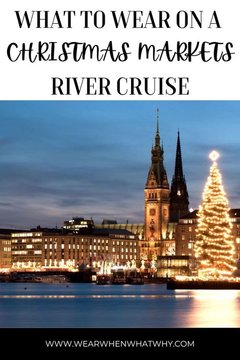 View across River to the city of Hamburg with church in center and Christmas tree Cruise Capsule Wardrobe, River Cruise Outfits, Best River Cruises, Winter Cruise, Winter River, Rhine River Cruise, River Cruises In Europe, Danube River Cruise, Christmas Cruises