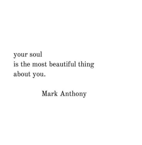 Soul. [Mark Anthony] Silent Words, Mark Anthony, Cheesy Quotes, Soulmate Quotes, Future Love, Marc Anthony, Love Me Quotes, Favorite Words, Look At You