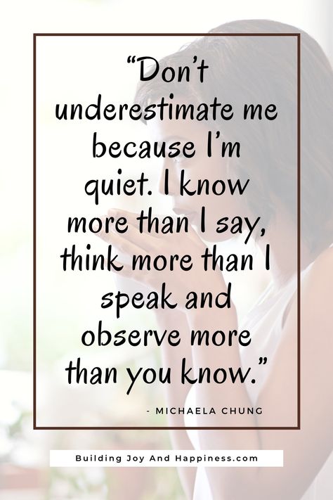 Don't Underestimate Me Quotes, Quiet Strength Quotes, I Know More Than I Say Quotes, Being Quiet Quotes, Keep Quiet Quotes, Quotes About Introverts, Observe Quotes, Love Reading Quotes, Quiet People Quotes